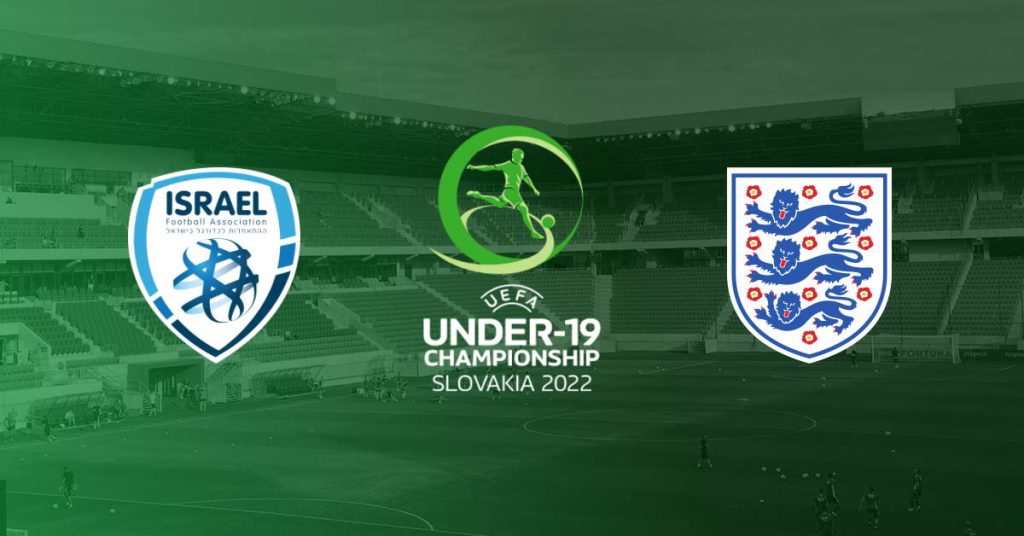 Israel U19 – Anglia U19 finala UEFA EURO U19 2022