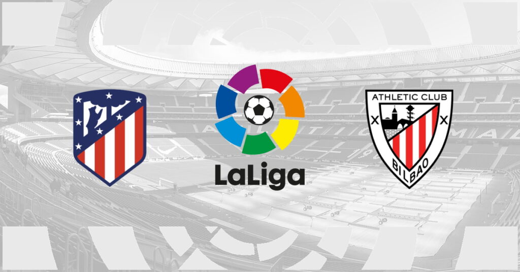 Atletico Madrid - Athletic Bilbao