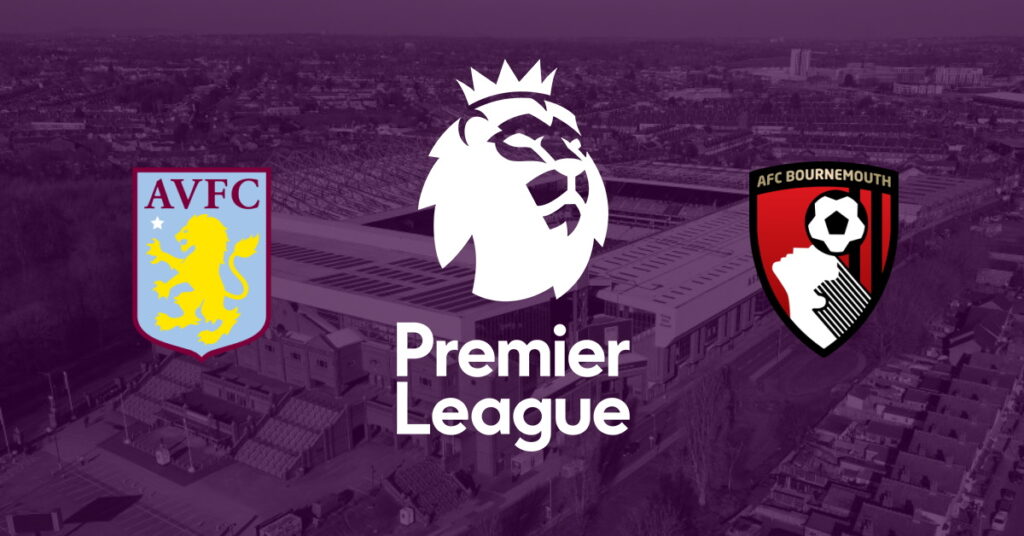 Aston Villa – Bournemouth