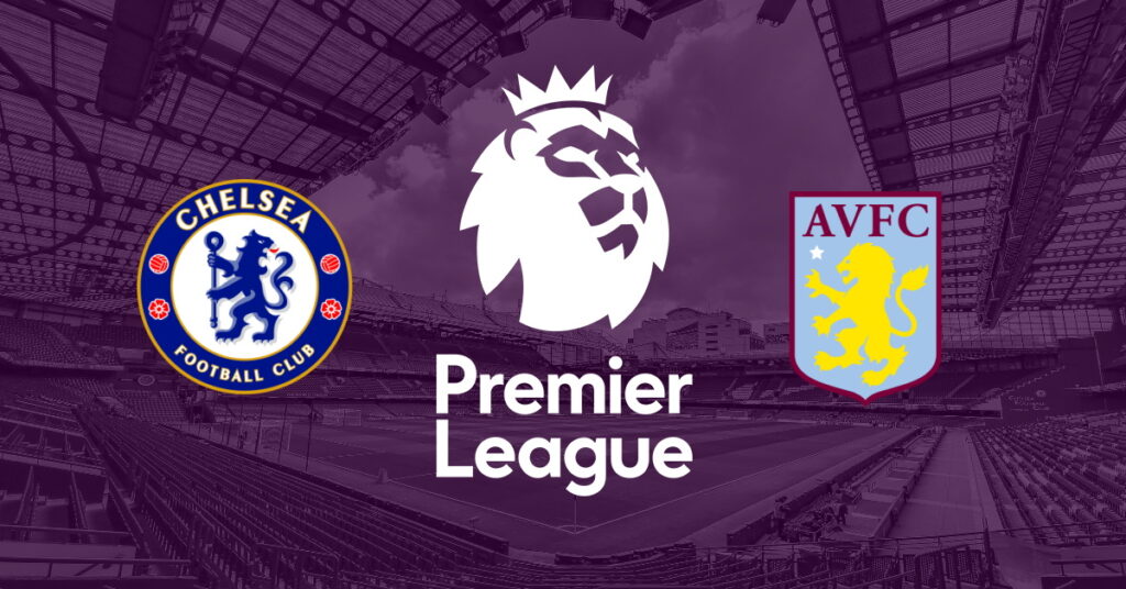 Chelsea – Aston Villa