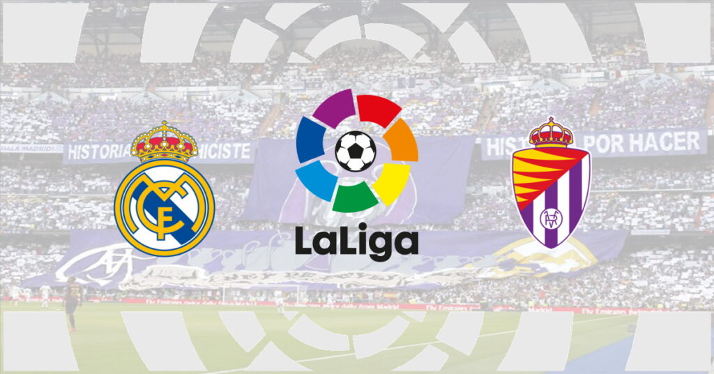 Real Madrid – Valladolid