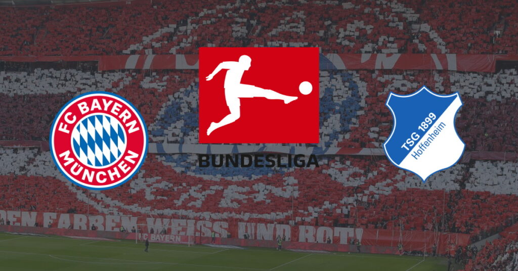 Bayern Munchen - Hoffenheim