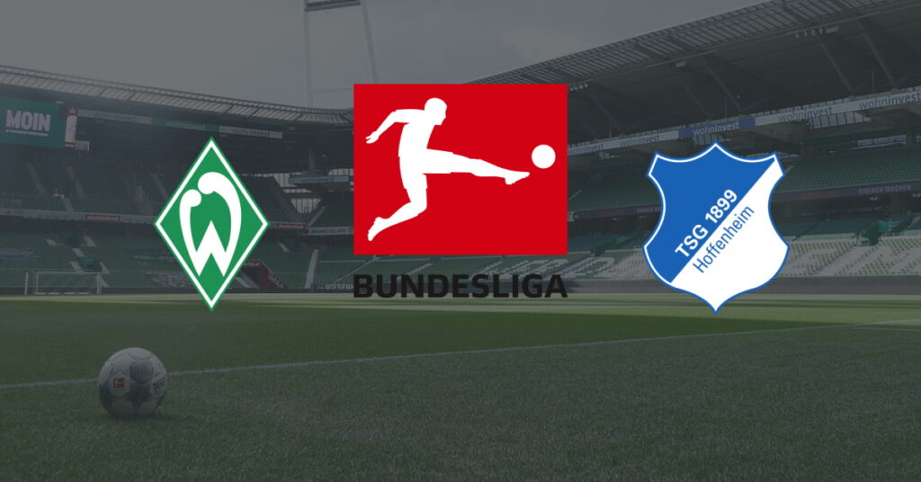 Werder Bremen - Hoffenheim