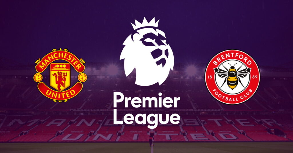 Manchester Utd – Brentford