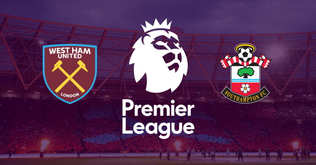 West Ham - Southampton