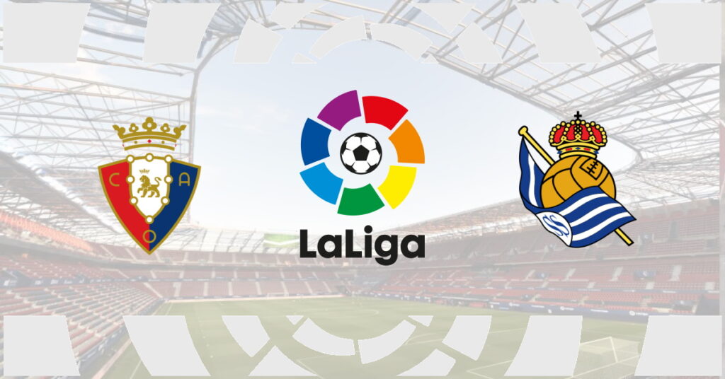 Osasuna – Real Sociedad