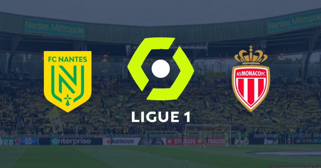 Nantes - AS Monaco