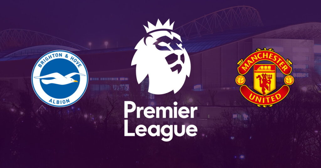 Brighton – Manchester Utd