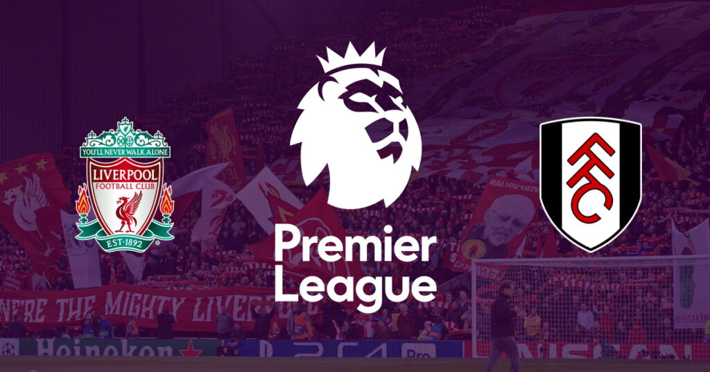 Liverpool – Fulham