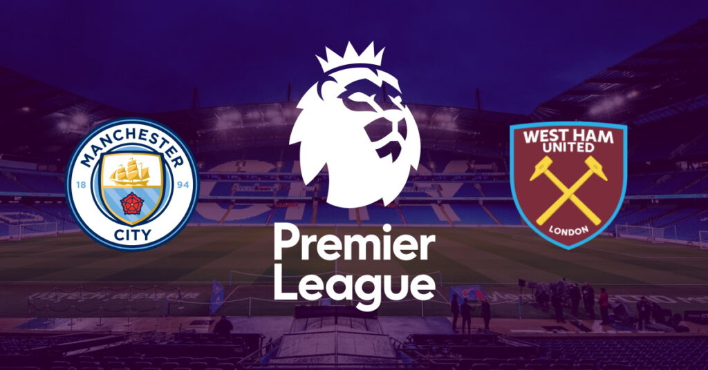 Manchester City – West Ham