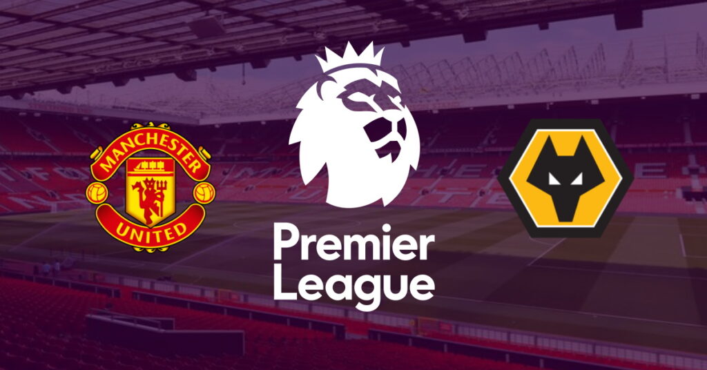 Manchester Utd – Wolves