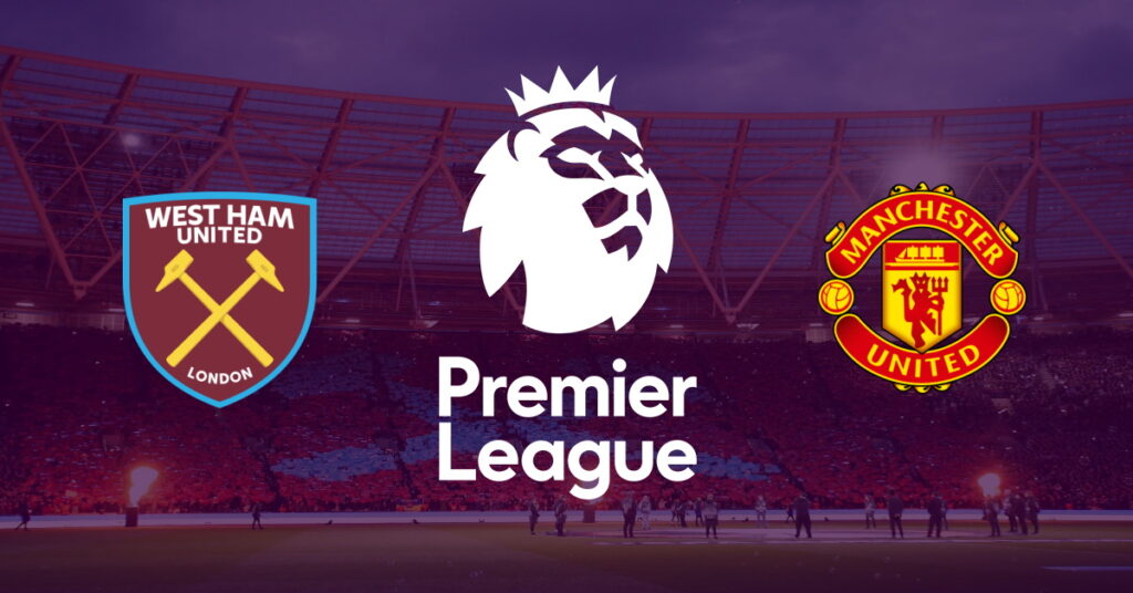 West Ham – Manchester Utd