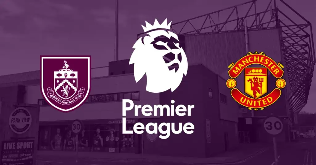 Burnley – Manchester United